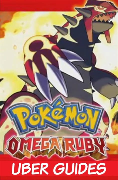 Pokemon Omega Ruby – Guide and Walkthrough .